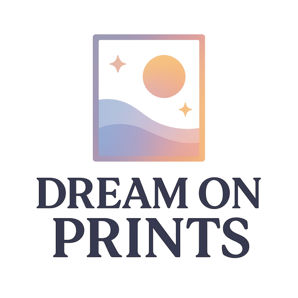 Dream On Prints